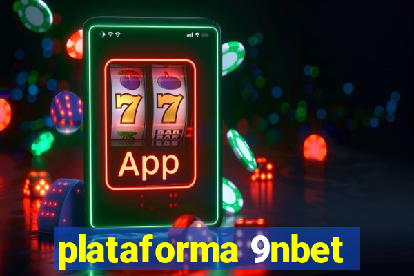 plataforma 9nbet